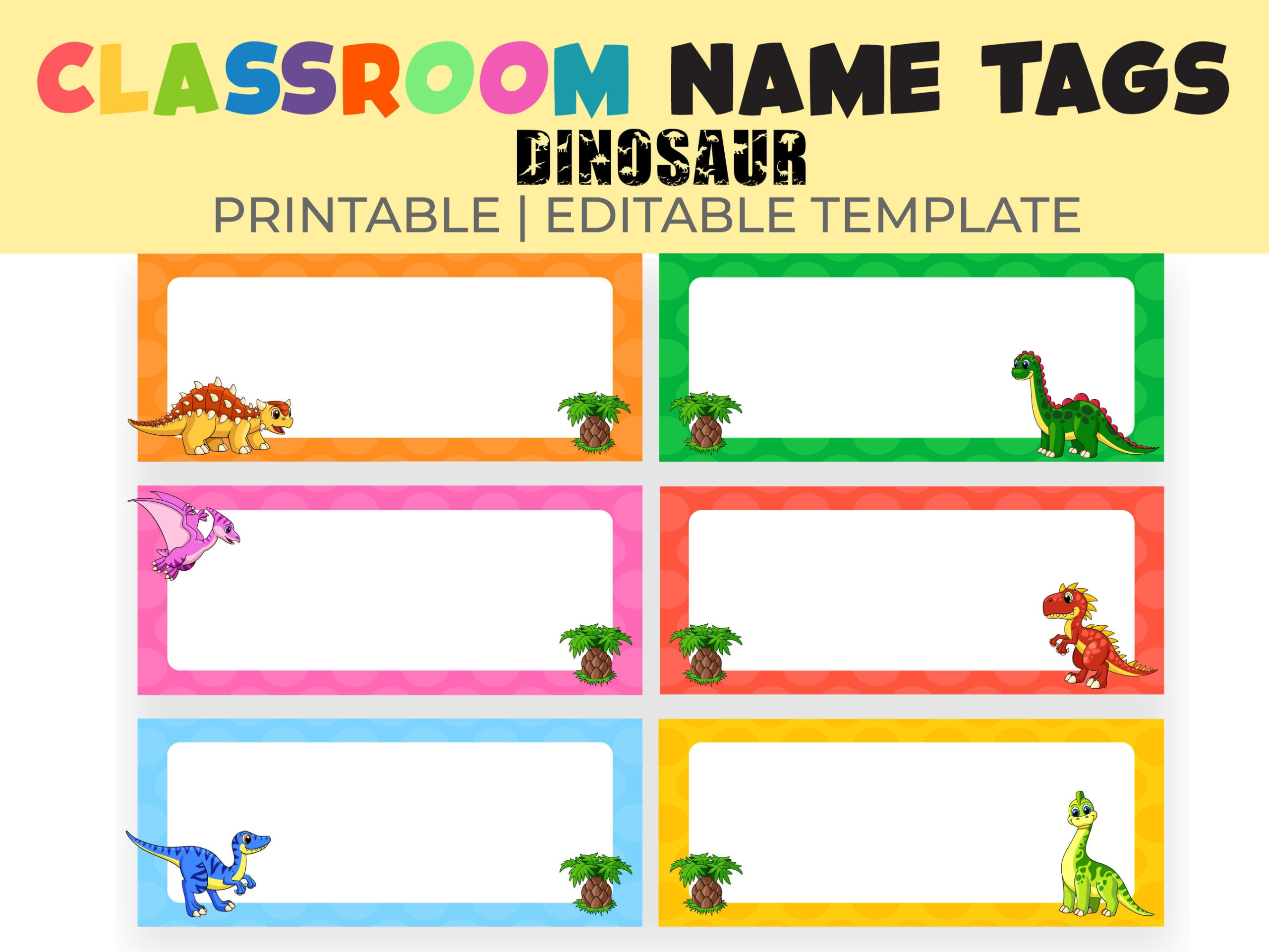 Classroom Name Tags Template Dinosaur | Editable | Printable pertaining to Classroom Name Labels Printable