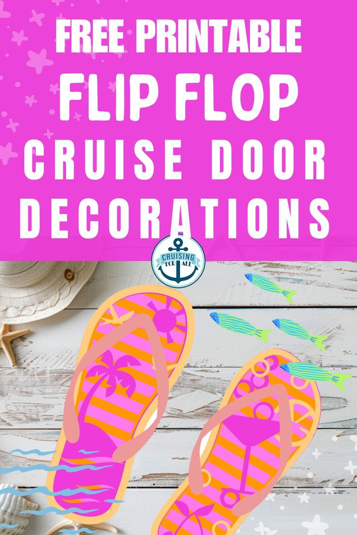 Free Printable Flip Flop Cruise Door Decorations - Cruising With Kids pertaining to Free Printable Cruise Door Decorations
