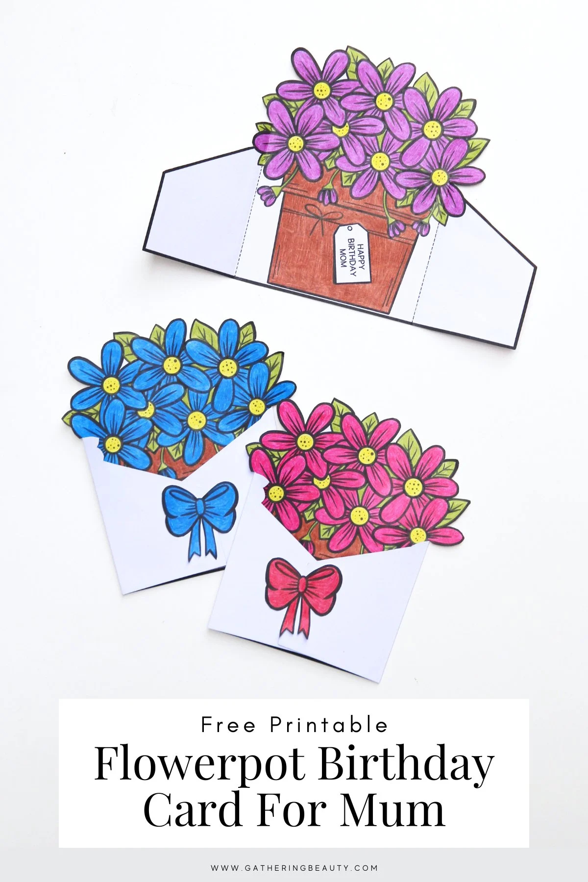 Free Printable Flowerpot Birthday Cards For Mum — Gathering Beauty throughout Free Printable Birthday Cards For Mother