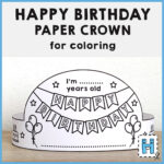 Happy Birthday Paper Crown Printable Coloring Craft Activity Inside Free Printable Happy Birthday Crown Printable