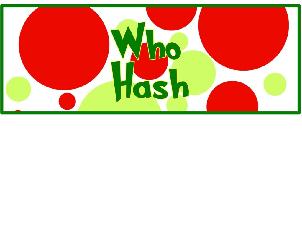 Hosting Grinchmas · Major Gates in Who Hash Free Printable Label