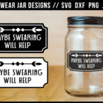 Silhouette And Cricut Labels For Jars   Swear Jar Ideas Within Swear Jar Label Printable